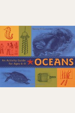 Oceans: An Activity Guide For Ages 6-9 Oceans: An Activity Guide For Ages 6-9