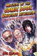 Masters of the Comic Book Universe Revealed!