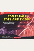 Can It Rain Cats And Dogs?: Questions And Answers About Weather