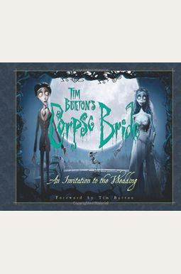 Tim Burton's Corpse Bride: An Invitation to the Wedding (Newmarket Pictorial Moviebook) Tim Burton's Corpse Bride: An Invitation to the Wedding (Newmarket Pictorial Moviebook)