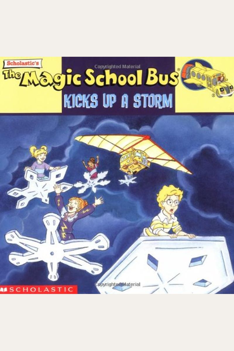 The Magic School Bus Kicks Up A Storm: A Book