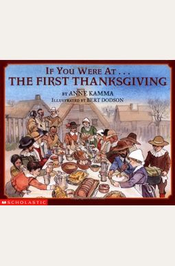 If You Were At The First Thanksgiving If You Were At The First Thanksgiving