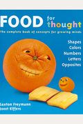 Food For Thought: The Complete Book Of Concepts For Growing Minds