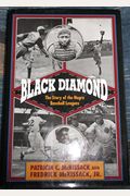 Black Diamond: The Story Of The Negro Baseball Leagues