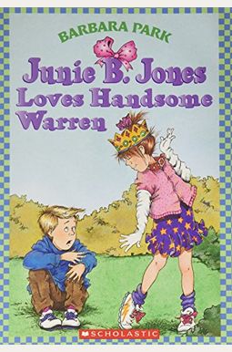 Junie B. Jones Loves Handsome Warren Junie B. Jones Loves Handsome Warren
