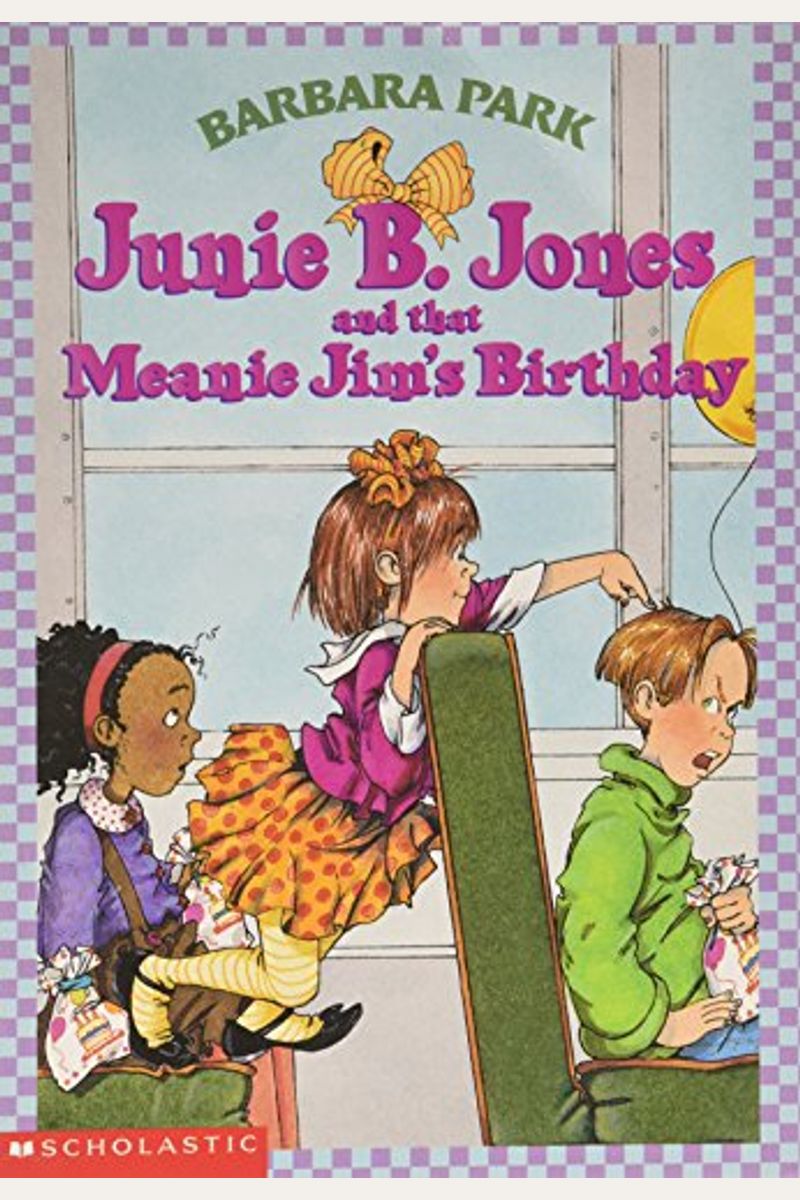 Junie B. Jones And That Meanie Jim's Birthday