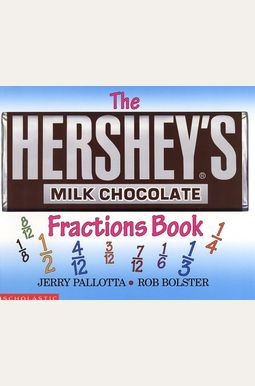 The Hershey's Milk Chocolate Bar Fractions Book The Hershey's Milk Chocolate Bar Fractions Book