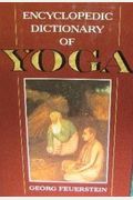 Encyclopedic Dictionary Of Yoga (1st Edition)