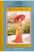 Kazunomiya: Prisoner of Heaven, Japan 1858 (The Royal Diaries)