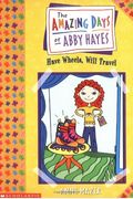 Have Wheels, Will Travel (Turtleback School & Library Binding Edition) (Amazing Days Of Abby Hayes (Pb))