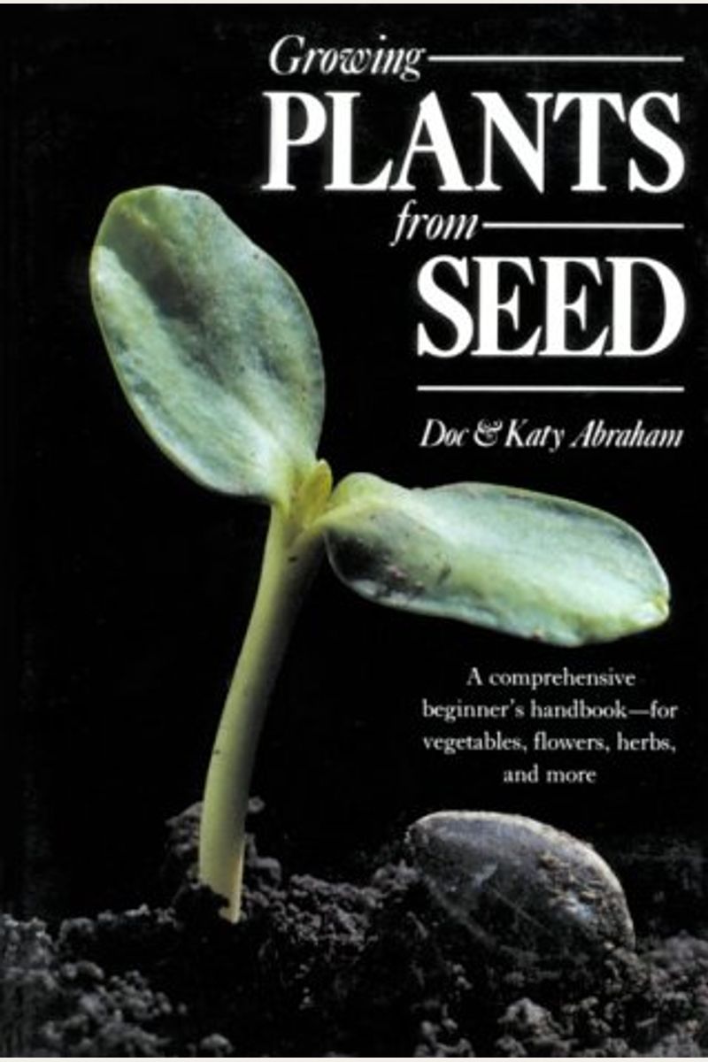Buy Growing Plants From Seed Book By Doc Abraham
