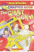 The Giant Germ (Magic School Bus Science Chapter Books (Pb))