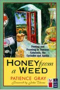 Honey From A Weed: Fasting And Feasting In Tuscany, Catalonia, The Cyclades, And Apulia