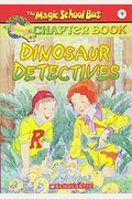 Dinosaur Detectives (Turtleback School & Library Binding Edition) (Magic School Bus Science Chapter Books (Pb))