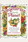 The Vegetarian Planet: 350 Big-Flavor Recipes for Out-Of-This-World Food Every Day (Non)