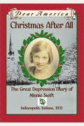 Dear America: Christmas After All: The Great Depression Diary Of Minnie Swift