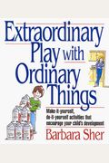 Extraordinary Play With Ordinary Things