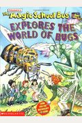 Explores The World Of Bugs (Magic School Bus)