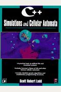C++ Simulations And Cellular Automata