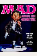 Mad About The Eighties: The Best Of The Decade