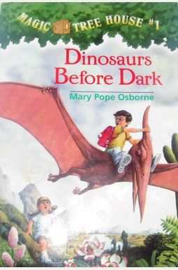 Dinosaurs Before Dark (Magic Tree House, No. 1) Dinosaurs Before Dark (Magic Tree House, No. 1)