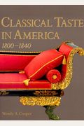 Classical Taste In America 1800-1840