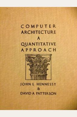 Computer Architecture: A Quantitative Approach Computer Architecture: A Quantitative Approach