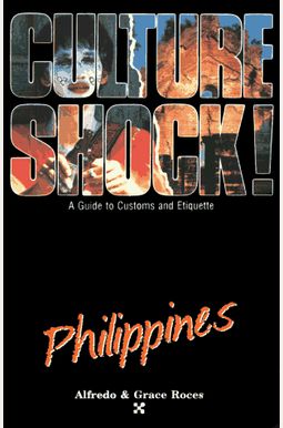 Culture Shock! Philippines Culture Shock! Philippines