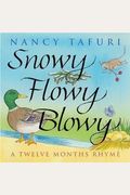Snowy Flowy Blowy: A Twelve Months Rhyme