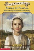 My America: Season Of Promise: Elizabeth's Jamestown Colony Diary, Book Three
