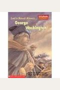 Let's Read About-- George Washington