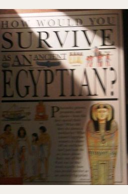 How Would You Survive As An Ancient Egyptian? How Would You Survive As An Ancient Egyptian?