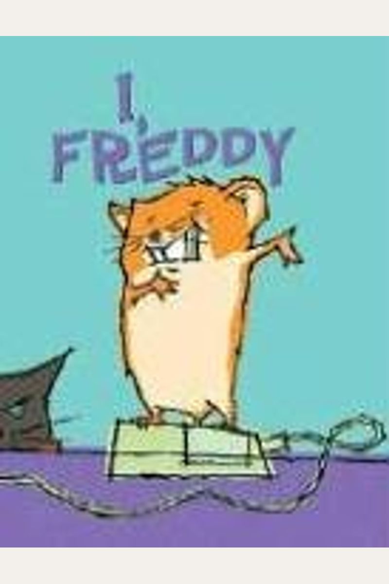 I, Freddy: Book One In The Golden Hamster Saga