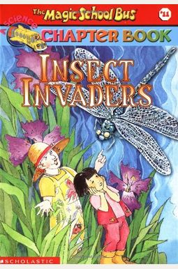 Insect Invaders (Turtleback School & Library Binding Edition) (Magic School Bus Science Chapter Books (Pb)) Insect Invaders (Turtleback School & Library Binding Edition) (Magic School Bus Science Chapter Books (Pb))