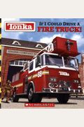 Tonka: If I Could Drive A Fire Truck