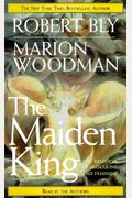 The Maiden King: The Reunion Of Masculine And Feminine