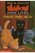 Emerald, Amber And Jet (Nine Lives #2)