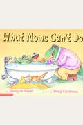 What Moms Can't Do