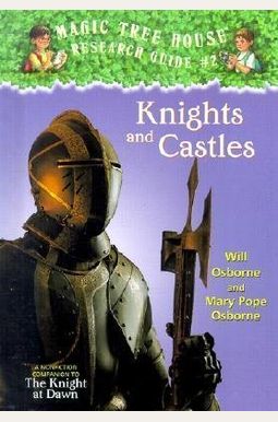 Knights And Castles: A Nonfiction Companion To Magic Tree House #2: The Knight At Dawn (Magic Tree House Fact Tracker) Knights And Castles: A Nonfiction Companion To Magic Tree House #2: The Knight At Dawn (Magic Tree House Fact Tracker)