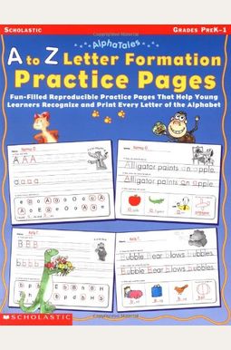 A To Z Letter Formation Practice Pages: Grades Pre K-1 A To Z Letter Formation Practice Pages: Grades Pre K-1