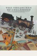 Treasures of Childhood: Books, Toys, and Games from the Opie Collection