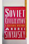 Soviet Civilization: A Cultural History