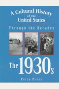 A Cultural History of the United States Through the Decades - The 1930s (A Cultural History of the United States Through the Decades Series)