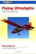 Flying Ultralights: Instructional Briefings
