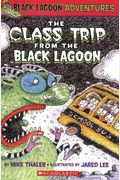 The Class Trip From The Black Lagoon (Turtleback School & Library Binding Edition) (Black Lagoon Adventures)