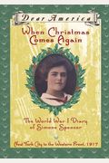 When Christmas Comes Again: The World War I Diary Of Simone Spencer
