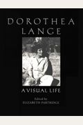Dorothea Lange--A Visual Life