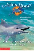 Leaving The Shallows (Dolphin Diaries #9)