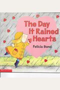 The Day It Rained Hearts [With Valentine Stickers]