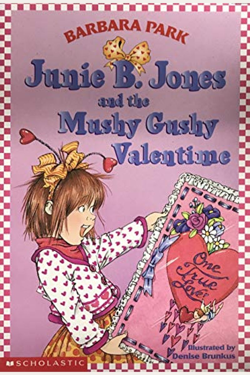 Buy Junie B. Jones And The Mushy Gushy Valentine (Junie B. Jones, No ...
